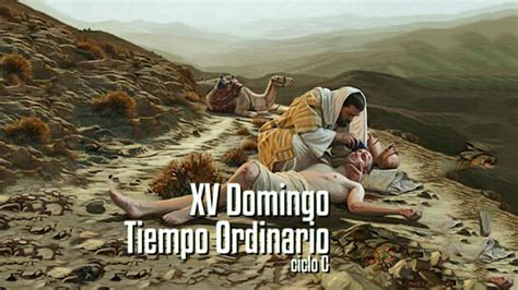 Xv Domingo Del Tiempo Ordinario C Di Cesis De Escuintla