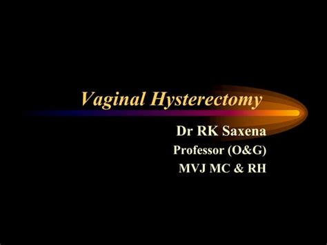 Vaginal Hysterectomy Ppt