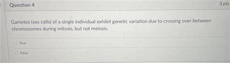 Solved Question 43 PtsGametes Sex Cells Of A Single Chegg