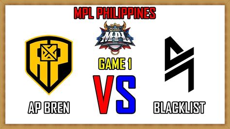 AP BREN VS BLACKLIST GAME 1 MPL PHILIPPINES SEASON 12 REGULAR