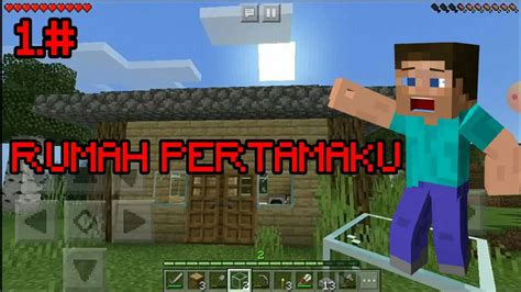 Petualangan Baru Di Mulai Minecraft Survival Indonesia Ep 1