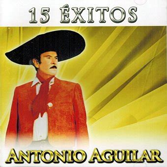 Antonio Aguilar ~ Songs List | OLDIES.com