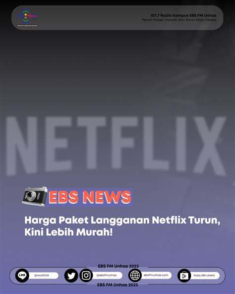 Harga Paket Langgan Netflix Turun Kini Lebih Murah 1077 Ebs Fm Unhas