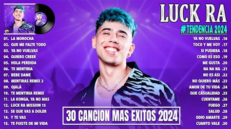 Luck Ra Top Tendencia 2024 Las Mejores Colecciones De Canciones De Luck Ra 2024 Álbum Luck