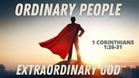 Ordinary People Extraordinary God Youtube