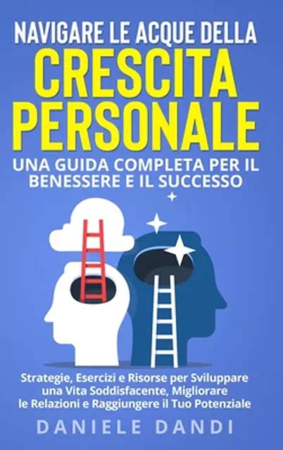 Navigare Le Acque Della Crescita Personale Una Guida Completa Per Il