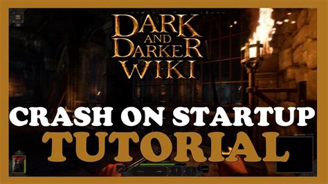 Dark And Darker How To Fix Crash On Startup Complete Tutorial Youtube