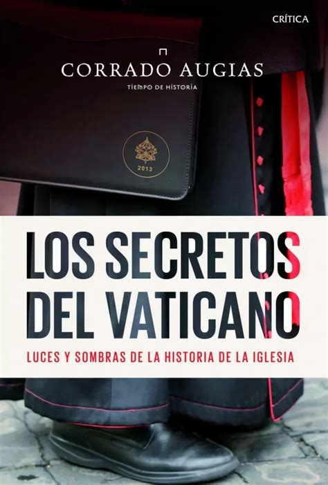 Los Secretos Del Vaticano Luces Y Sombras De La Historia De La Iglesia