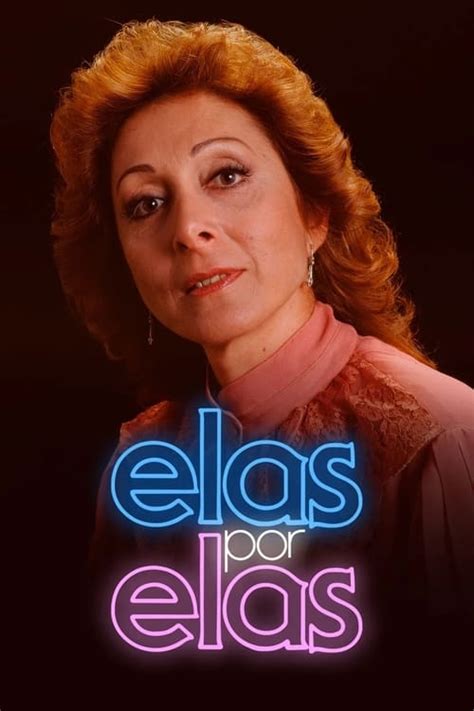 Elas Por Elas Tv Series 1982 Serializd