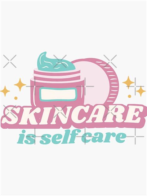 Skincare Selfcare Quote Skincare Is Self Care Sticker For Sale By