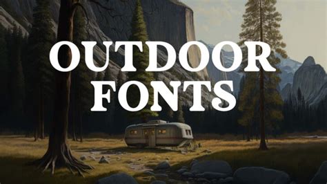 46 Outdoor Fonts To Bring You Back Into Nature | HipFonts