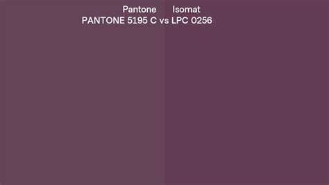 Pantone 5195 C Vs Isomat Lpc 0256 Side By Side Comparison