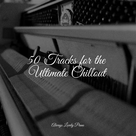 Tracks For The Ultimate Chillout Album By Relaxed Minds Spotify