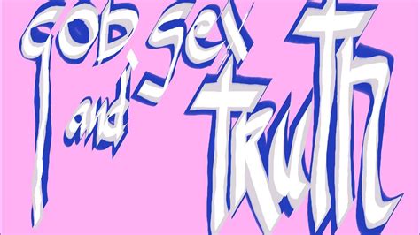 God Sex And Truth YouTube