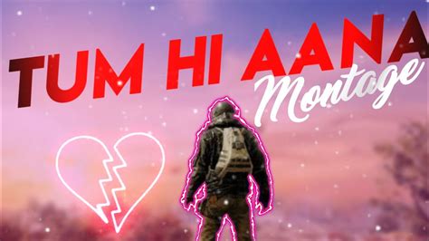 Tum Hi Aana Pubg Montage Tum Hi Aana Pubg Beat Sync Montage Tum