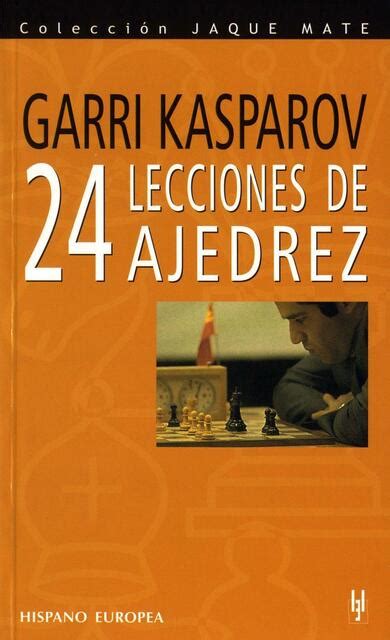 Lecciones De Ajedrez Gary Kasparov Adolfo Udocz