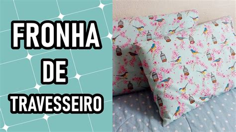 Como Fazer Fronha De Travesseiro Costura Youtube