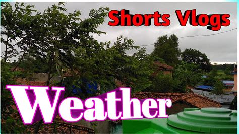 Shorts Vlogs ⭐weather ⭐video Weather Thundworm Vlogs Weather Wind