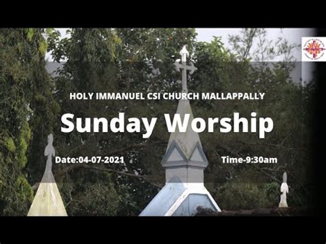 Holy Immanuel C S I Church Sunday Worship Youtube