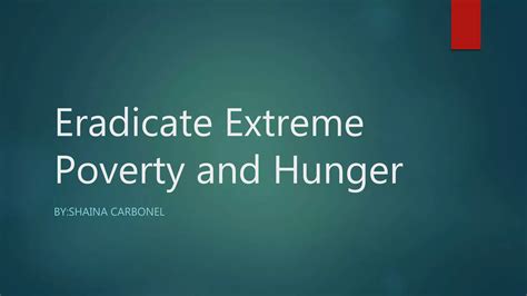 Eradicate Extreme Poverty And Hunger Ppt