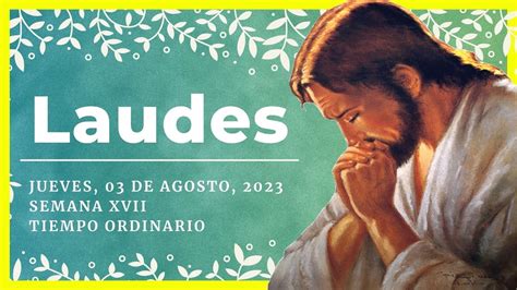 LAUDES DEL DIA DE HOY 3 de Agosto de 2023 Oración de la Mañana