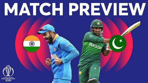 Match Preview India Vs Pakistan ICC Cricket World Cup 2019 YouTube