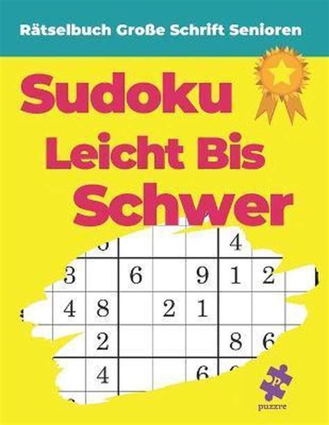 Ratselbuch Grosse Schrift Senioren Sudoku Leicht Bis Schwer Puzzre