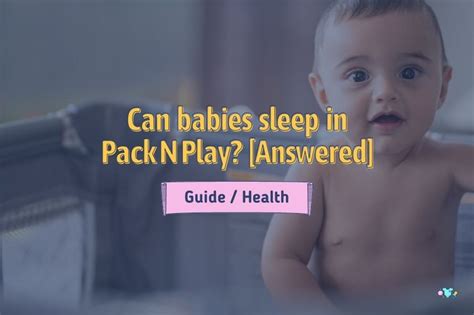 Can Babies Sleep In Pack N Play Answered Baby And Products