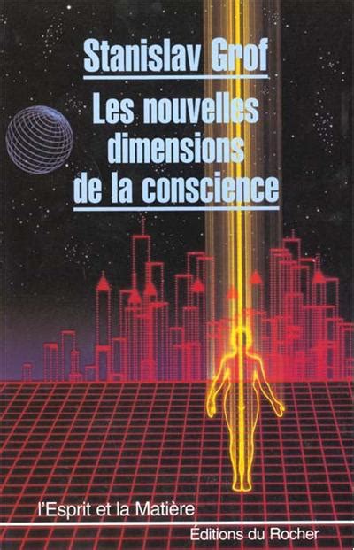 Les Nouvelles Dimensions De La Conscience Paul Couturiau Stanislav