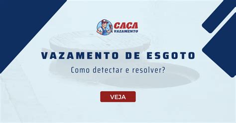 Vazamento De Esgoto Como Detectar E Resolver