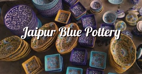 Exploring the Blue Pottery of Jaipur - Explore with Ecokats