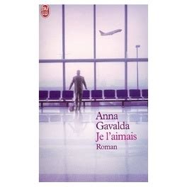 Je L Aimais Livre De Anna Gavalda