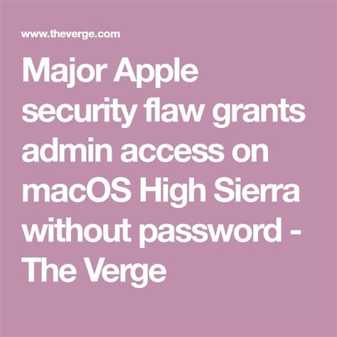 Major Apple Security Flaw Grants Admin Access On Macos High Sierra