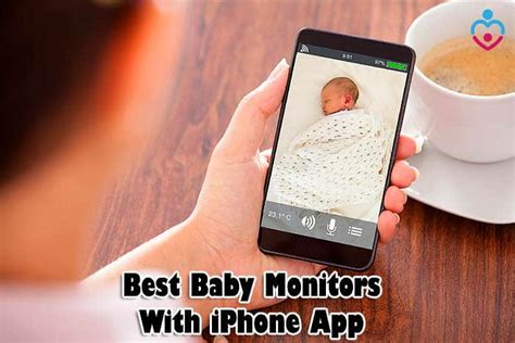 Top 6 Best Baby Monitors With Iphone App Reviews Nursing Moms