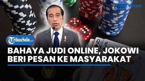 Kata Jokowi Soal Judi Online Beri Pesan Ke Masyarakat Hingga Sebut