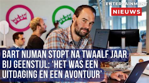 Bart Nijman Zegt Vaarwel Na Twaalf Jaar Bij Geenstijl Een Uitdaging