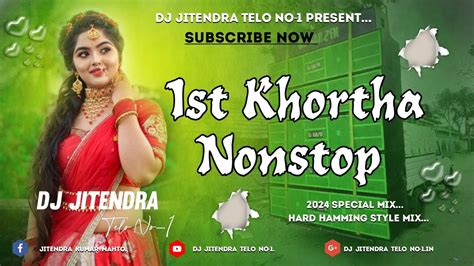 1st Khortha Nonstop New Khortha Song Special Full Humming Hard Mix Dj