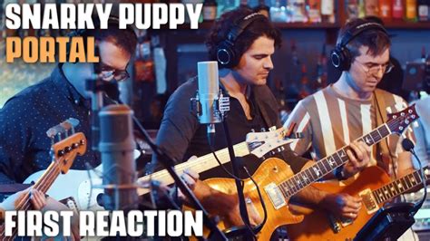 Musicianproducer Reacts To Portal By Snarky Puppy Youtube