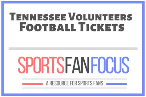 How To Buy Tennessee Volunteers Football Tickets [Discussing Options ...