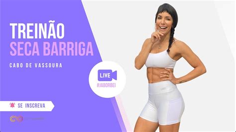 🔴 Treinão Seca Barriga Ao Vivo Carol Borba Youtube