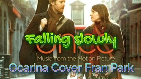 Falling Slowly Glen Hansard Marketa Irglova Once Ost Ocarina