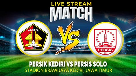 Live Persik Kediri Vs Persis Solo Liga Youtube