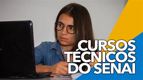 Cursos T Cnicos Do Senai Milhares De Vagas Em Mais De Op Es