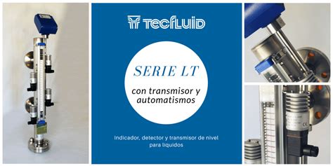 Indicador De Nivel Ltl Con Transmisor Y Automatismos Tecfluid