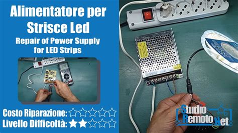 Alimentatore Per Strisce Led Non Accende Youtube