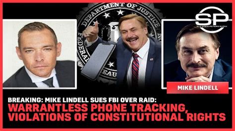 Mike Lindell Sues Fbi Over Raid Warrantless Phone Tracking Violations