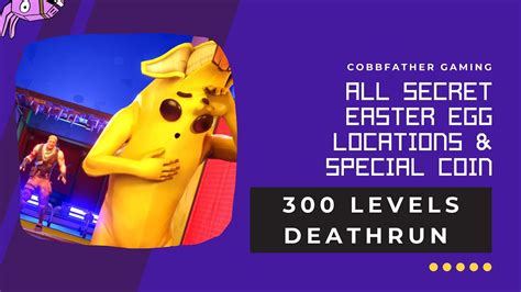 All Secret Easter Egg And Bonus Coin Locations 300 Levels Deathrun