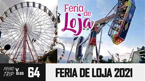 FERIA DE LOJA 2021 LA MAS GRANDE DEL ECUADOR LOJA YouTube