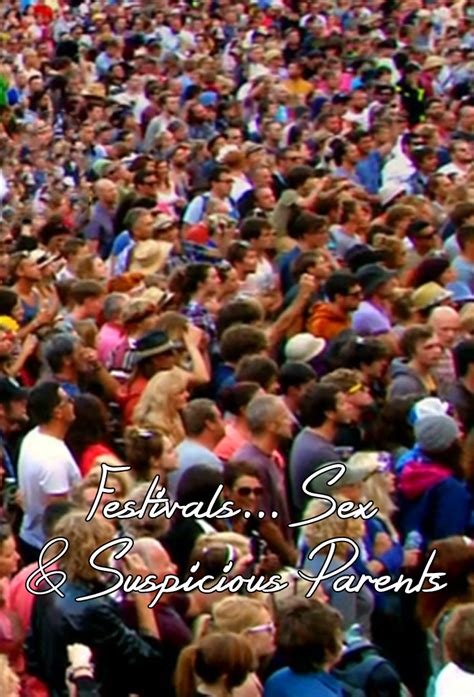 Festivals Sex Suspicious Parents Tv Time