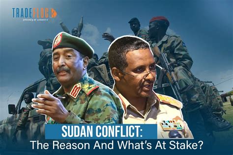 Sudan Conflict The Reason And Whats At Stake